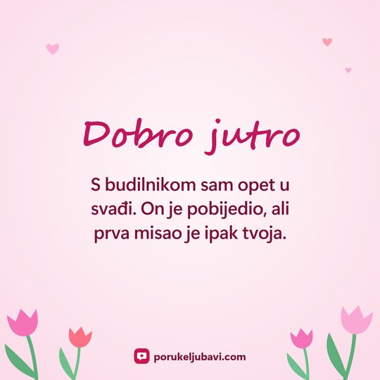 Dobro jutro: S budilnikom sam opet u svađi. On je pobijedio, ali prva misao je ipak tvoja.