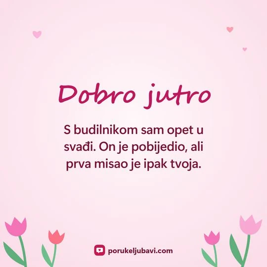 Dobro jutro: S budilnikom sam opet u svađi. On je pobijedio, ali prva misao je ipak tvoja.