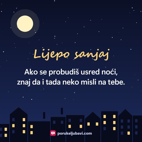 Lijepo sanjaj: Ako se probudiš usred noći, znaj da i tada neko misli na tebe.