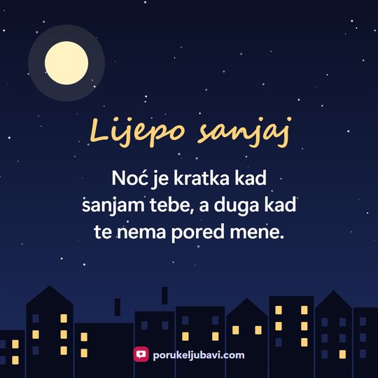 Lijepo sanjaj: Noć je kratka kad sanjam tebe, a duga kad te nema pored mene.