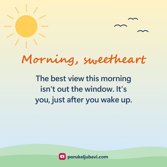 Morning, sweetheart: The best view this morning isn't out the window. It's you, just after you wake up.