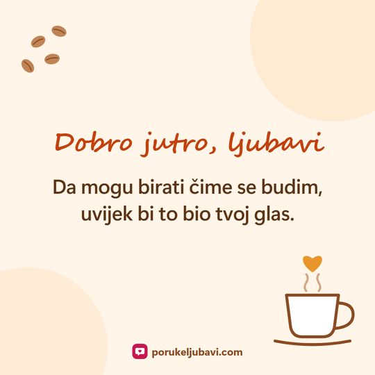 Dobro jutro, ljubavi: Da mogu birati čime se budim, uvijek bi to bio tvoj glas.