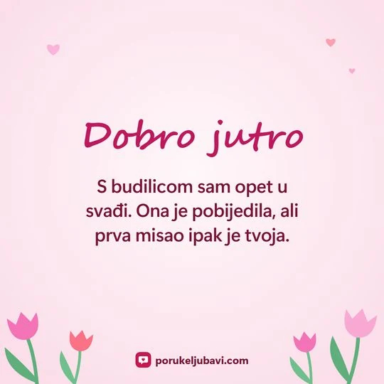 Dobro jutro: S budilicom sam opet u svađi. Ona je pobijedila, ali prva misao ipak je tvoja.