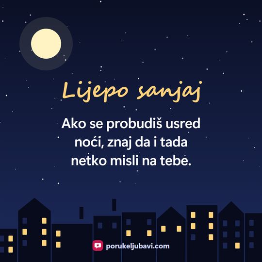 Lijepo sanjaj: Ako se probudiš usred noći, znaj da i tada netko misli na tebe.