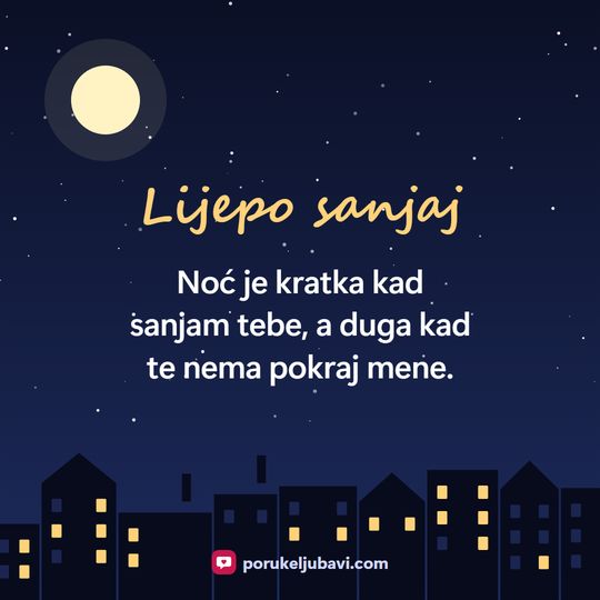 Lijepo sanjaj: Noć je kratka kad sanjam tebe, a duga kad te nema pokraj mene.