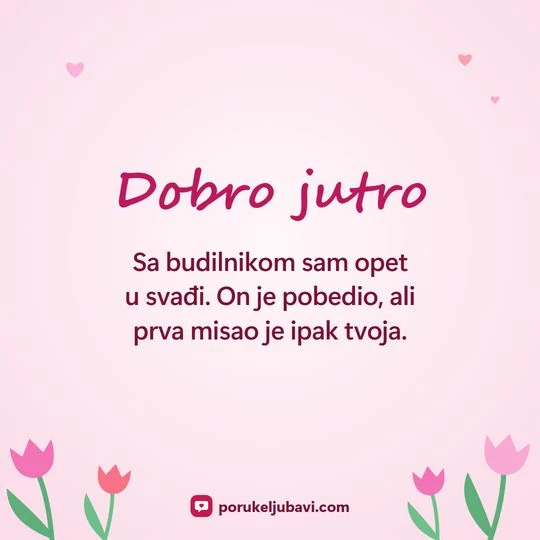 Dobro jutro: Sa budilnikom sam opet u svađi. On je pobedio, ali prva misao je ipak tvoja.