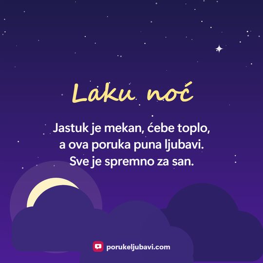 Laku noć: Jastuk je mekan, ćebe toplo, a ova poruka puna ljubavi. Sve je spremno za san.