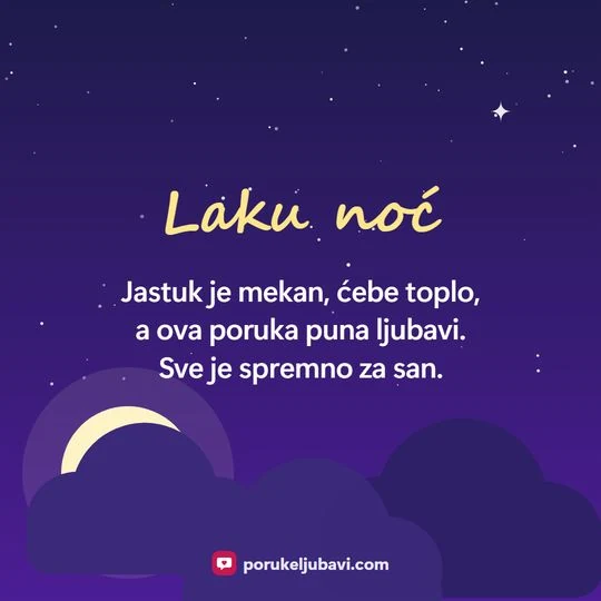 Laku noć: Jastuk je mekan, ćebe toplo, a ova poruka puna ljubavi. Sve je spremno za san.