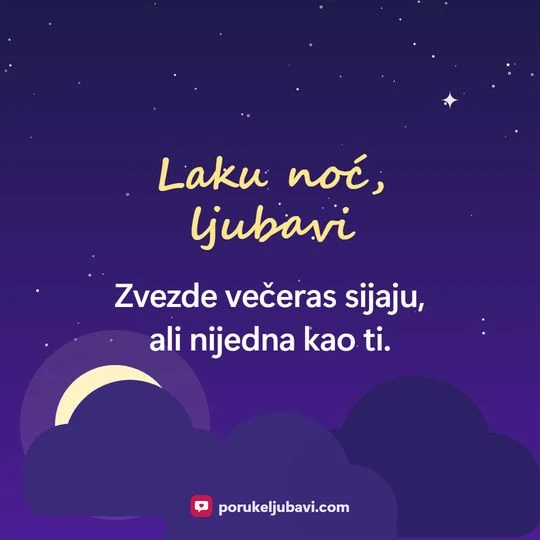 Laku noć, ljubavi: Zvezde večeras sijaju, ali nijedna kao ti.