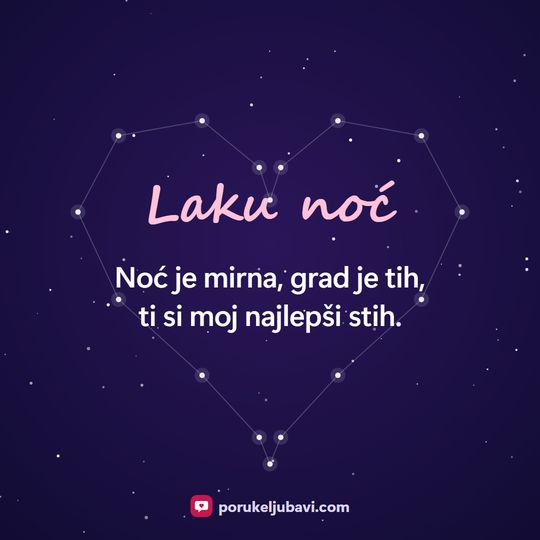 Laku noć: Noć je mirna, grad je tih, ti si moj najlepši stih.