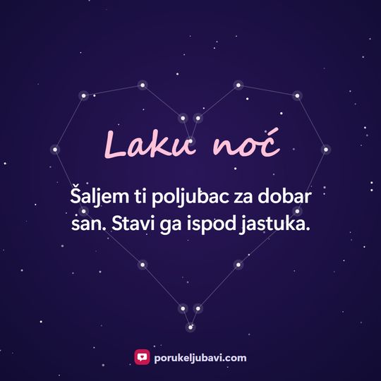 Laku noć: Šaljem ti poljubac za dobar san. Stavi ga ispod jastuka.