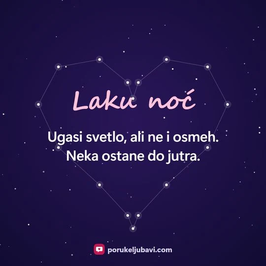 Laku noć: Ugasi svetlo, ali ne i osmeh. Neka ostane do jutra.