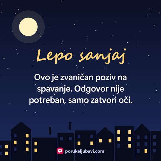Lepo sanjaj: Ovo je zvaničan poziv na spavanje. Odgovor nije potreban, samo zatvori oči.