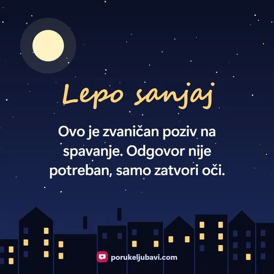 Lepo sanjaj: Ovo je zvaničan poziv na spavanje. Odgovor nije potreban, samo zatvori oči.