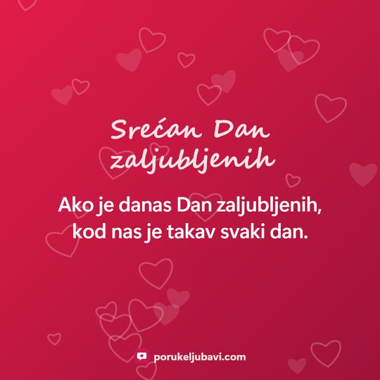 Srećan Dan zaljubljenih: Ako je danas Dan zaljubljenih, kod nas je takav svaki dan.