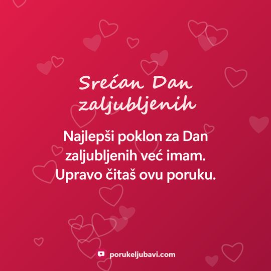 Srećan Dan zaljubljenih: Najlepši poklon za Dan zaljubljenih već imam. Upravo čitaš ovu poruku.
